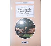 Il Fantasma nella stanza del giardino e altri racconti