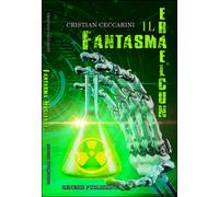 Il fantasma nucleare di Cristian Ceccarini, 2016, Genesis Publishing