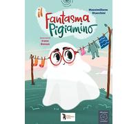 Il fantasma pigiamino. Ediz. a colori
