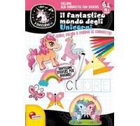 Il fantastico mondo degli unicorni. Unicorni. Con adesivi. Ediz. illustrata