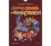 Il fantastico mondo dei nipoti connessi