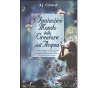 Il fantastico mondo delle creature dell'acqua