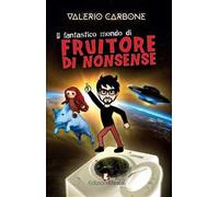 Il fantastico mondo di Fruitore Di Nonsense