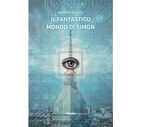 Il Fantastico Mondo Di Simon - - 2024