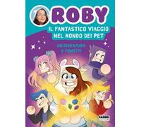 Il fantastico viaggio nel mondo dei Pet. Un'avventura a fumetti