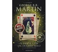 Il fante con un occhio solo. Wild Cards. Vol. 8