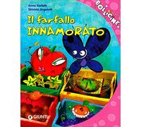 Il farfallo innamorato. Ediz. illustrata