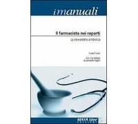 Il Farmacista nei Reparti. La Stewardship Antibiotica - [Maya Idee]