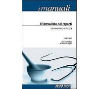 Il Farmacista nei Reparti. La Stewardship Antibiotica - [Maya Idee]