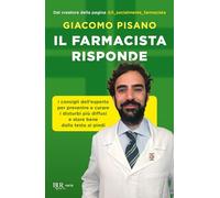 Libri Giacomo Pisano - Il Farmacista Risponde. I Consigli Dell'esperto Per Preve