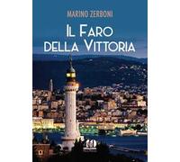 Il Faro della Vittoria. Ediz. illustrata