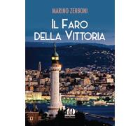 Il Faro della Vittoria. Ediz. illustrata