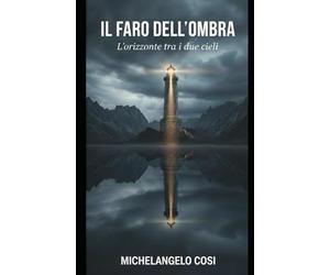 IL FARO DELL'OMBRA: L’orizzonte tra i due cieli