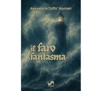Il faro fantasma. Ediz. illustrata