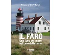 Il faro. Una luce sul mare nel buio della notte - 2023 - Epigraph