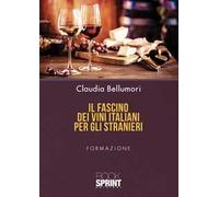 Il fascino dei vini italiani per gli stranieri