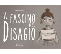 Il fascino del disagio