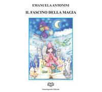 Il fascino della magia. Nuova ediz.
