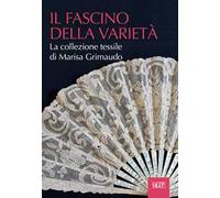 Il fascino della varietà. La collezione tessile di Marisa Grimaudo