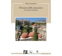 Il fascino delle mutazioni (La mafia è femmina) - Scamardo Mario