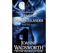 Il Fascino dell'Highlander: Romanzo storico Scozzese