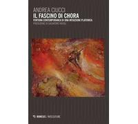 Il fascino di Chora. Fortuna contemporanea di una intuizione platonica
