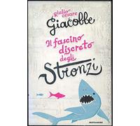 Il fascino discreto degli stronzi