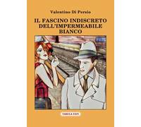 Il fascino indiscreto dell'impermeabile bianco