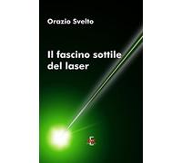 Il fascino sottile del laser