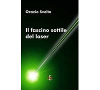 Il fascino sottile del laser