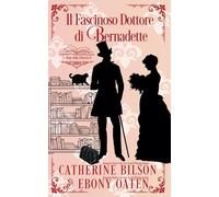 Il Fascinoso Dottore di Bernadette: Le Belle della Libreria Libro 4