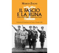 Il fascio e la runa. Studi e ricerche sulle SS Ahnenerbe in Italia - Zagni Marco