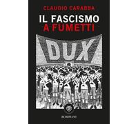 Il fascismo a fumetti [Paperback] Carabba, Claudio