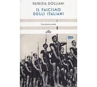 Il fascismo degli italiani. Una storia sociale