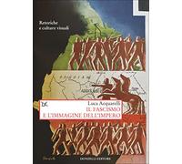 IL FASCISMO E L'IMMAGINE DELL'IMPERO - ACQUARELLI LUCA - Donzelli
