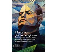 Il fascismo giorno per giorno