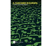 Il fascismo in Europa - Woolf Stuart