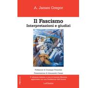 Il fascismo. Interpertazioni e giudizi - 2016 - LoGisma (Frecce)