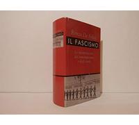 Il fascismo. Le interpretazioni dei contemporanei e degli storici