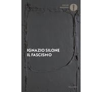 Il fascismo. Origini e sviluppo - Silone Ignazio