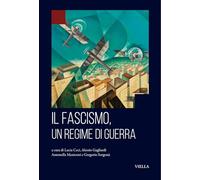 Il fascismo, un regime di guerra