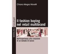 Il fashion buying nel retail multibrand. Dall'esperienza alla creazione di un metodo di lavoro