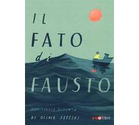 Libri Oliver Jeffers - Il Fato Di Fausto. Una Favola Dipinta. Ediz. A Colori