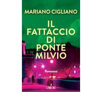 Libri Mariano Cigliano - Il Fattaccio Di Ponte Milvio