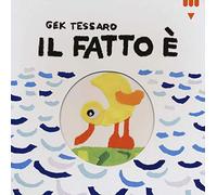 Il fatto è.... Ediz. illustrata