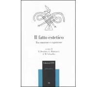 Il fatto estetico. Tra emozione e cognizione