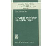Il «fattore culturale» nel sistema penale - Bernardi Alessandro
