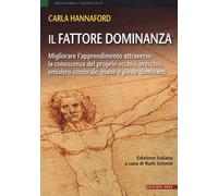 Il fattore dominanza. Migliorare l'apprendimento attraverso la conoscenza ...