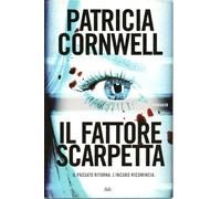Il fattore scarpetta Patricia Cornwell Mondolibri