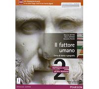 Il fattore umano 2 - Storia e geografia. Per le Scuole superiori. Con e-book. Con espansione online: 2: Vol. 2